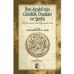İBN ARABI'NIN GÜNLÜK DUALARI VE ŞERHİ - MUHAMMED NUR EL-ARABI