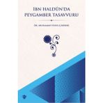 Ibn Haldun’da Peygamber Tasavvuru / Türkiye Diyanet Vakfı Yayınları / 9786254286971