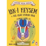 İbn-i Heysem ve Baş Aşağı Oturan Kral: Dedemin Masal Krallığı Serisi - Didem Demirel