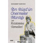 İbn Rüşd'ün Önermeler Mantığı ve Aristoteles Temelleri - Muhammet Nasih Ece