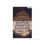 İBNÜ'L-ARABI ZAMAN VE KOZMOLOJI - MUHAMMED HACI YUSUF