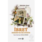 İbret Mersin’de İki Düğün - Bakizade Hüsni Bakizade Hüsni
