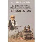 İç Çatışma ve Dış Müdahale Kıskacında Afganistan - Ali Rıza Kuğu