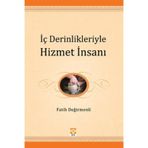 İÇ DERINLIKLERIYLE HIZMET İNSANI - FATIH DEĞİRMENLİ