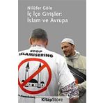 İÇ İÇE GİRİŞLER: İSLAM VE AVRUPA - NİLÜFER GÖLE