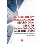 İç Kontrol ve Kurumsallaşma Arasındaki İlişkide Örgüt Kültürünün Aracılık Etkisi - Furkan Yıldırım