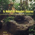 İç Mekan Su Bahçeleri Tasarımı - Yvonne Rees
