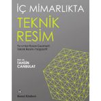 İç Mimarlıkta Teknik Resim Tanımlar Tasarı Geometri Teknik Resim Perspektif - Tahsin Canbulat