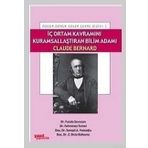 İÇ ORTAM KAVRAMINI KURAMSALLAŞTIRAN BILIM ADAMI CLAUDE BERNARD - KOMISYON