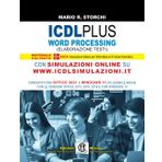 ICDL PLUS WORD PROCESSING: (elaborazione testi) CON SIMULAZIONI ONLINE. Concepito per Office 2021 e Windows 11; utilizzabile anche con le versioni Office 2013, 2016, 2019 e con Windows 10