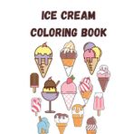 Ice Cream Coloring Book: for kids