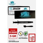Ice Dragon 15.7 W/mk 5 gr Yüksek Performans Ve Iletken Termal Macun!