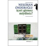 İçeri Girmez miydiniz? - Neslihan Önderoğlu