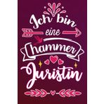Ich bin eine hammer Juristin: Lustige geschenk idee für Beste Juristin der welt | Liniert Notizbuch für freundin Kollegin mama mutter schwester frau ... Geburstag Muttertag Ruhestand Danke Sagen