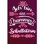 Ich bin eine hammer Schulleiterin: Lustige geschenk idee für Beste Schulleiterin der welt | Liniert Notizbuch für freundin Kollegin mama mutter frau ... Geburstag Muttertag Ruhestand Danke Sagen