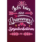 Ich bin eine hammer Sozialarbeiterin: Lustige geschenk idee für Beste Sozialarbeiterin der welt | Liniert Notizbuch für freundin Kollegin mama mutter ... Geburstag Muttertag Ruhestand Danke Sagen