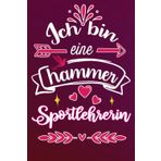 Ich bin eine hammer Sportlehrerin: Lustige geschenk idee für Beste Sportlehrerin der welt | Liniert Notizbuch für freundin Kollegin mama schwester ... Geburstag Muttertag Ruhestand Danke Sagen