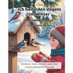 Ich helfe den Vögeln im Winter: Linkshänder Edition - Lerne und entdecke unsere heimischen Wintervögel