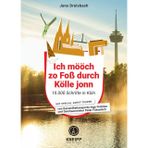 Ich mööch zo Foß durch Kölle jonn: 10.000 Schritte in Köln: 5