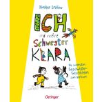 Ich und meine Schwester Klara. Die schönsten Geschwistergeschichten zum Vorlesen