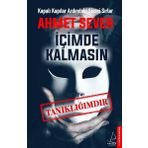 İçimde Kalmasın-Tanıklığımdır - Ahmet Sever