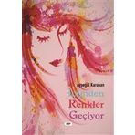 İçimden Renkler Geçiyor - Ayşegül Karahan