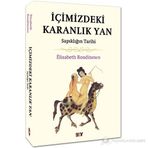 İçimizdeki Karanlık Yan Sapıklığın Tarihi - Elisabeth Roudinesco