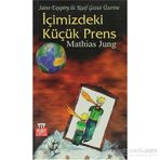İÇİMİZDEKİ KÜÇÜK PRENS - MATHIAS JUNG