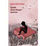 İçinde Anne Geçen Şarkılar - Şadi Oğuzhan