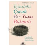 İçindeki Çocuk Bir Yuva Bulmalı - Stefanie Stahl