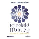 İçindeki Mucize - Anıl Şehirlioğlu