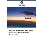 ICJ-Fall "Wir sagen Nein zum Walfang": Hinduistische Perspektive