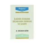 İÇKİNİN KOKUSU SİGARANIN DUMANI VE KADIN - H. HICRAN GÖZE