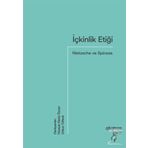 İçkinlik Etiği - Nietzsche ve Spinoza
