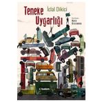 İclal Dikici - Teneke Uygarlığı