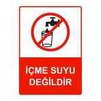 İçme Suyu Değildir İsg Uyarı Levhası Pvc A4 21X30 Cm