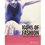 Icons of Fashion: The 20th Century (Prestel's Icons) by Gerda Buxbaum (2005-03-04)