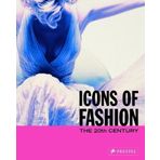 Icons of Fashion: The 20th Century (Prestel's Icons) by Gerda Buxbaum (2005) Paperback