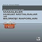 İcra ve İflas Hukuku ile İlgili; Makaleler Hukuki Mütalaalar ve Bilirkişi Raporları