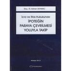 İcra Ve İflas Hukukunda İpoteğin Paraya Çevrilmesi Yoluyla Takip Adnan Deynekli Turhan Kitabevi