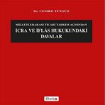 İcra ve İflas Hukukundaki Davalar: Milletlerarası Ticari Tahkim Açısından