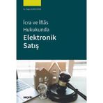İcra Ve İflâs Hukukunda Elektronik Satış Özge Duman Aydın 1. Baskı, Ocak 2025