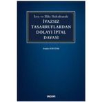 İcra ve İflâs Hukukunda İvazsız Tasarruflardan Dolayı İptal Davası Damla Gürtürk 2021/02