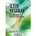 İÇTEN YAŞAMAK YOGA YAKLAŞIMIYLA PSIKOLOJIK SAĞLIK VE GELİŞİM - SRI AUROBINDO;ANNE