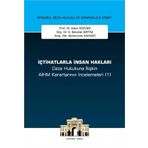 İçtihatlarla İnsan Hakları Ceza Hukukuna İlişkin Aihm Kararlarının İncelemeleri (1): İstanbul Ceza Hukuku ve Kriminoloji Arşivi Yayın No: 70