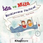 İda ve Mila Büyükanneye Yolculuk - Hafize Çınar Güner
