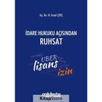 İdare Hukuku Açısından Ruhsat - M. İsmail Çekiç