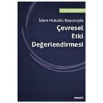 İdare Hukuku Boyutuyla Çevresel Etki Değerlendirmesi Suphan Olcay 2021/01