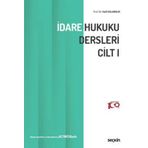 İdare Hukuku Dersleri Cilt - I Prof. Dr. Halil Kalabalık 6. Baskı, Eylül 2023