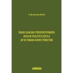 İdare Hukuku Perspektifinden Avcılık Faaliyetleri ile Av ve Yaban Hayatı Yönetimi / 9786254327346